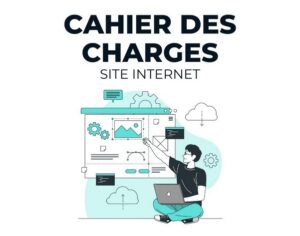 Cahier des charges pour création de site internet : que doit il contenir ?